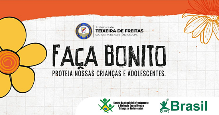 FAÇA BONITO: Campanha de Combate ao Abuso e Exploração Sexual contra Criança e Adolescentes terá ações coletivas; confira a programação