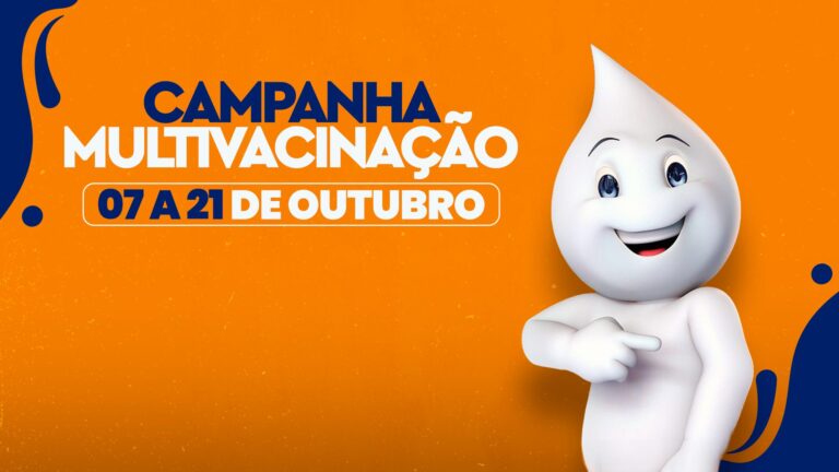 Campanha de Multivacinação começa neste sábado (07)