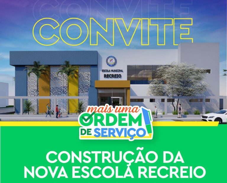 Prefeitura convida cidadãos para assinatura da ordem de serviço para a construção da nova Escola Municipal Recreio